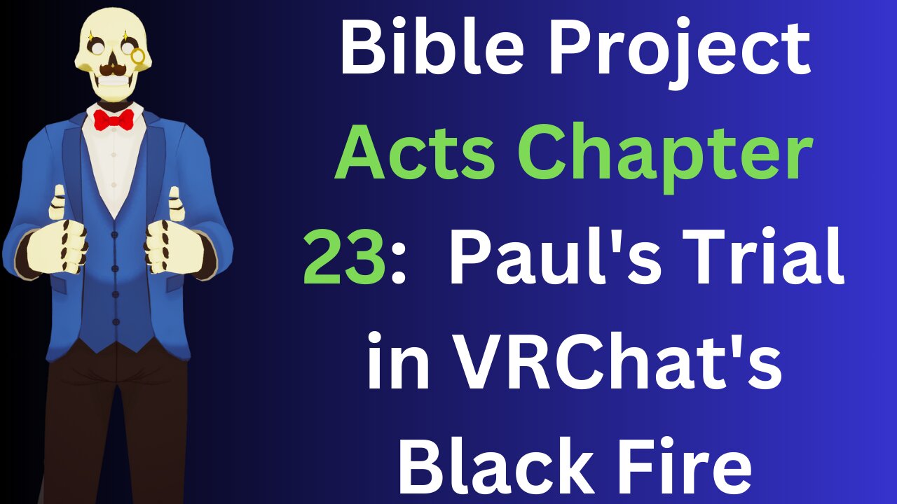 Acts 23: Paul's Trial in VRChat's Black Fire