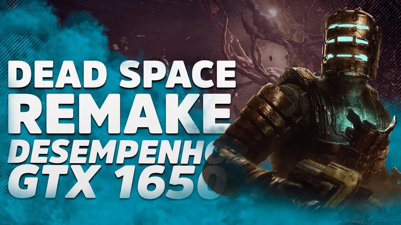 DEAD SPACE REMAKE - TERROR NO ESPAÇO E NA GTX 1650 | Benchmark (Low/Medium/High)