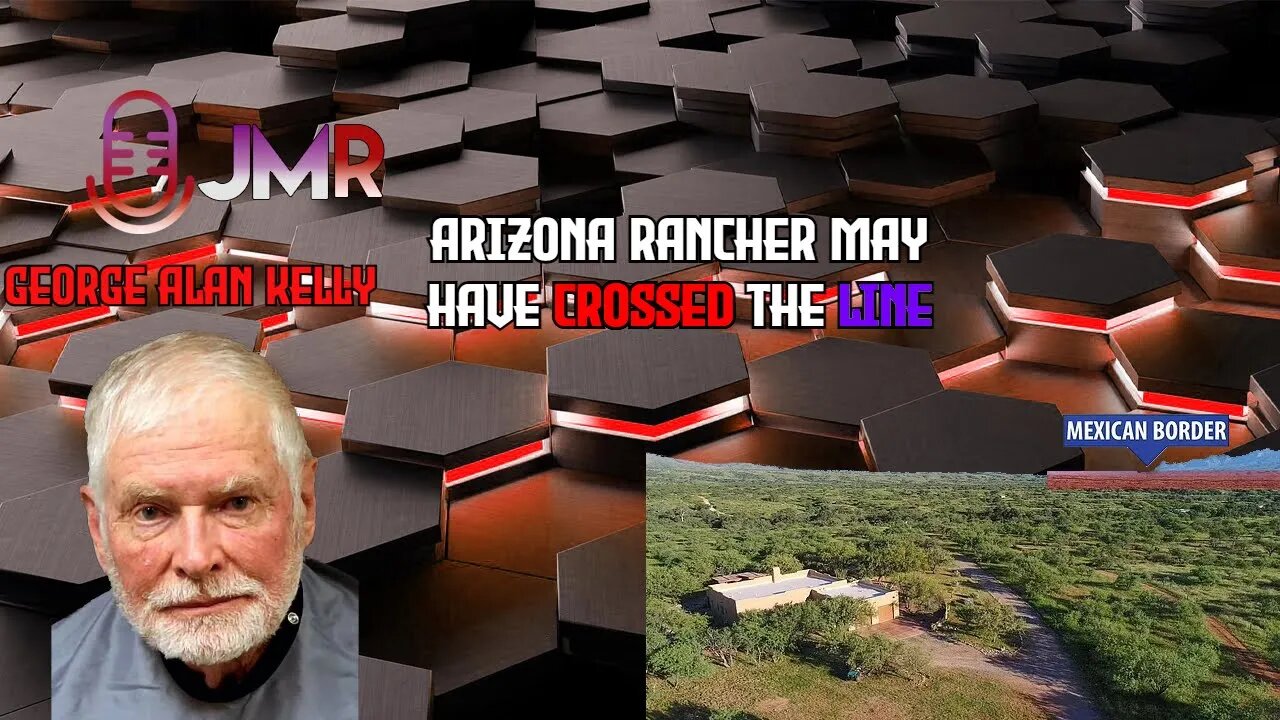 Arizona rancher shoots illegal immigrant on his property biden border policy is pushing people