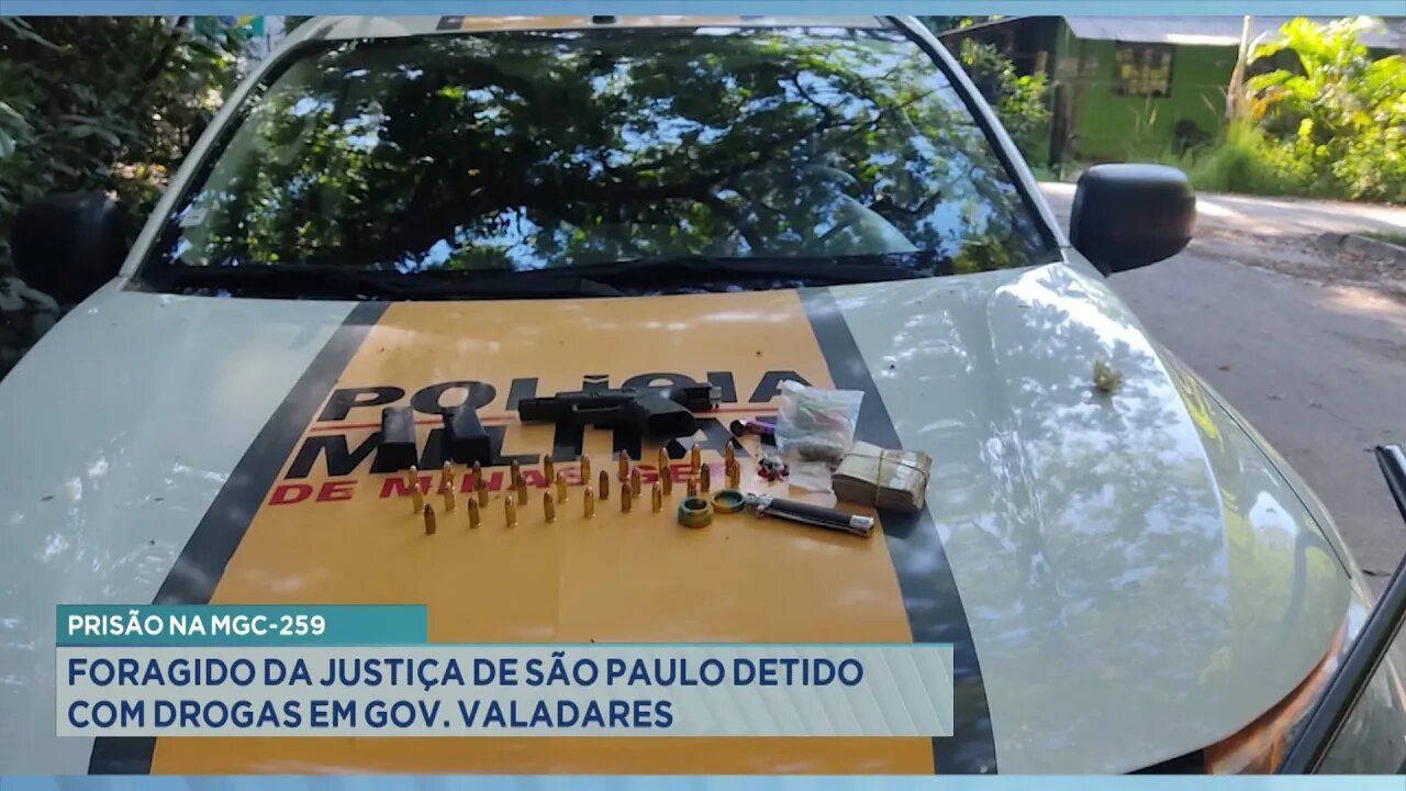 Prisão na MGC-259: Foragido da Justiça de São Paulo Detido com Drogas em Gov. Valadares.