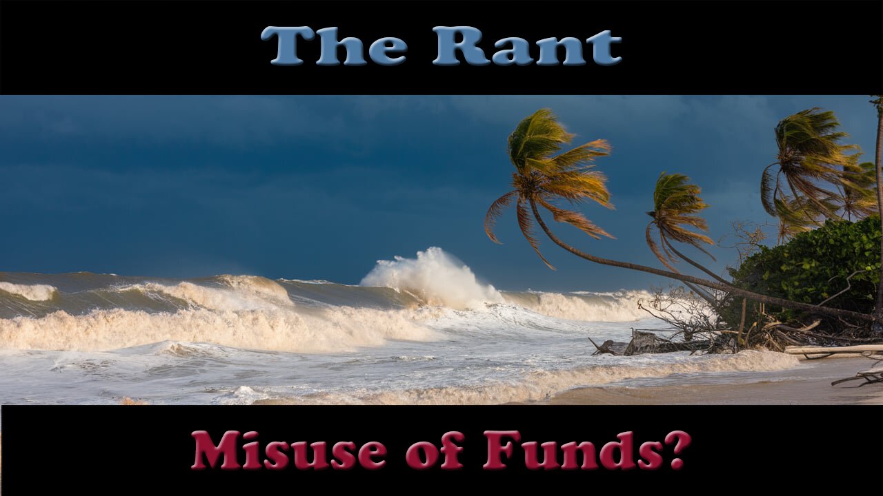 The Rant-Misuse of Funds?