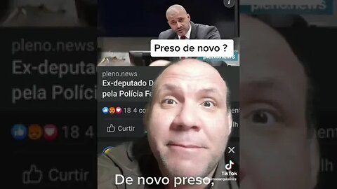 Daniel Silveira preso de novo pelo STF