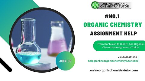 Crack the Code of Organic Chemistry: Expert Assignment Help at Your Fingertips