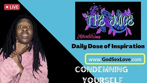 The Juice: Season 9 Episode 66: Condemning Yourself