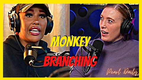 Modern Woman EXPOSES Monkey Branching Strategies