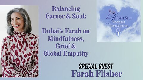 Balancing Career and Soul: Dubai's Farah on Mindfulness, Grief, and Global Empathy