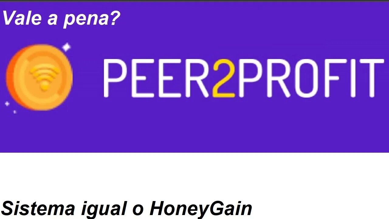 Peer2Profit Vale a pena? Plataforma igual a HoneyGain