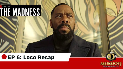 The Madness Episode 6 Recap "Loco" - Netflix Series