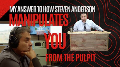 Episode 12: Dissecting Steven Anderson's lies from the pulpit