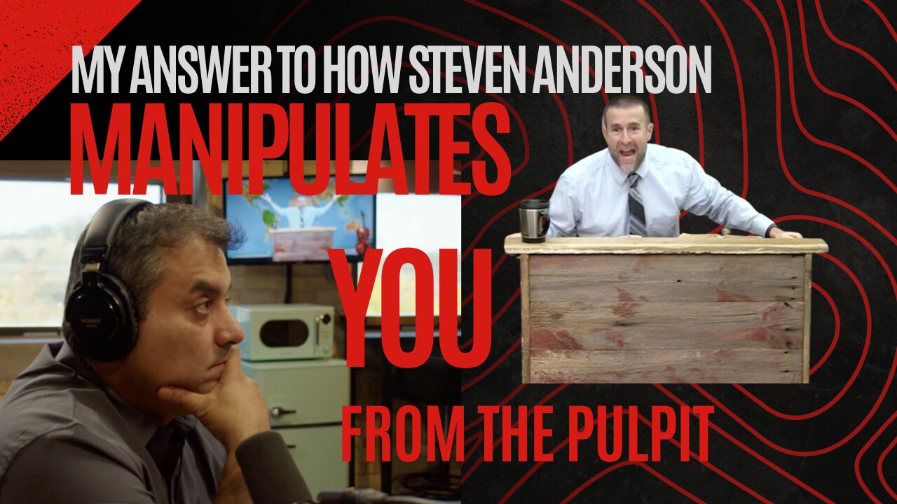 Episode 12: Dissecting Steven Anderson's lies from the pulpit