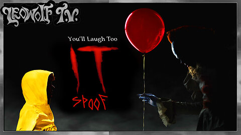 LWTV S3: "IT" Spoof