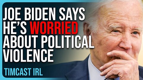 Joe Biden Says He’s WORRIED About Political Violence Despite Democrats DANGEROUS Rhetoric