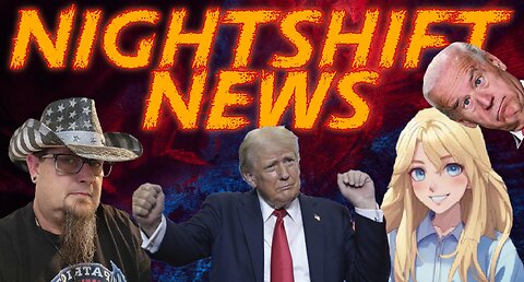 NIGHTSHIFT NEWS WITH HANDY AND DA- FEDS LOOT, CANADA PROTEST, STORY TIME WITH JOE, AND MORE