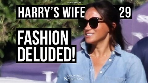 Harry´s Wife Part 97.29 Fashion Deluded (Meghan Markle)