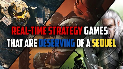 Real-Time Strategy Games That Are Deserving of a Sequel