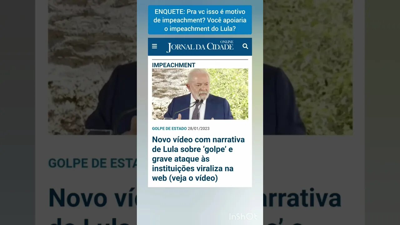 ENQUETE: Pra vc isso é motivo pra impeachment? Você apóia o impeachment do Lula?