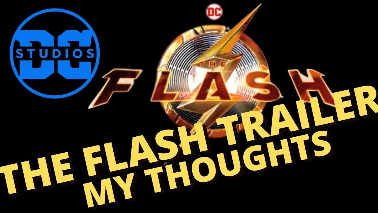 The Flash Trailer Reaction & Thoughts - PLUS the Batman DCU situation UPDATE!!