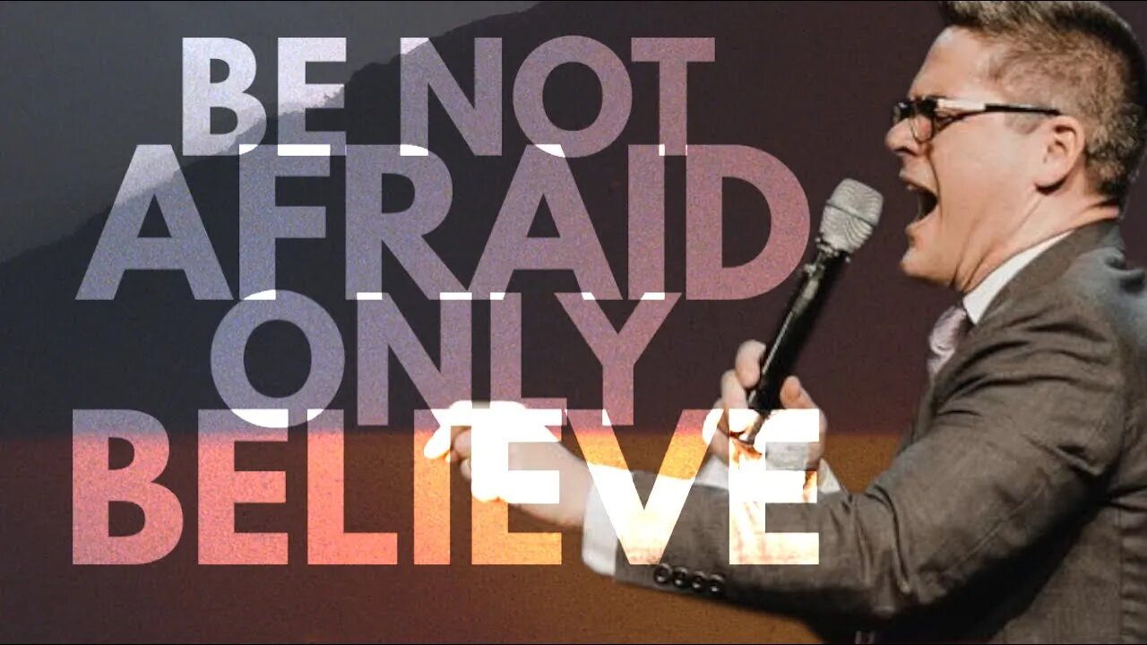 Be Not Afraid, Only Believe | Sermon | Missionary Samuel Zenobia