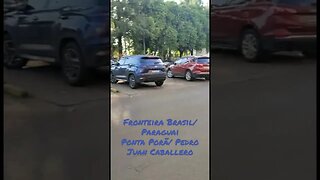 Fronteira Brasil/Paraguai parte 2