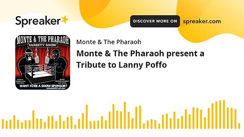 Monte & The Pharaoh present a Tribute to Lanny Poffo