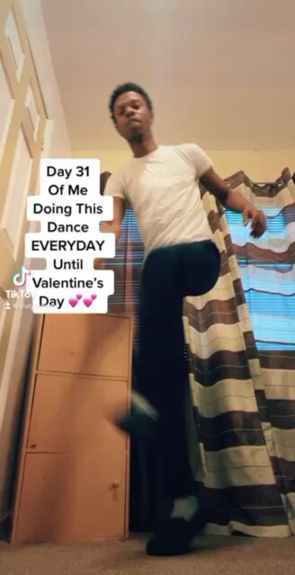 Day 31 Of Me Doing This TikTok Dance EVERYDAY Until Valentine’s Day