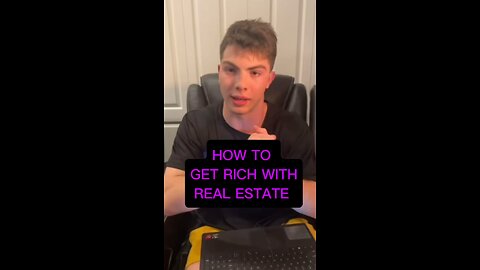 HOW TO GET RICH WITH REAL ESTATE 🏠