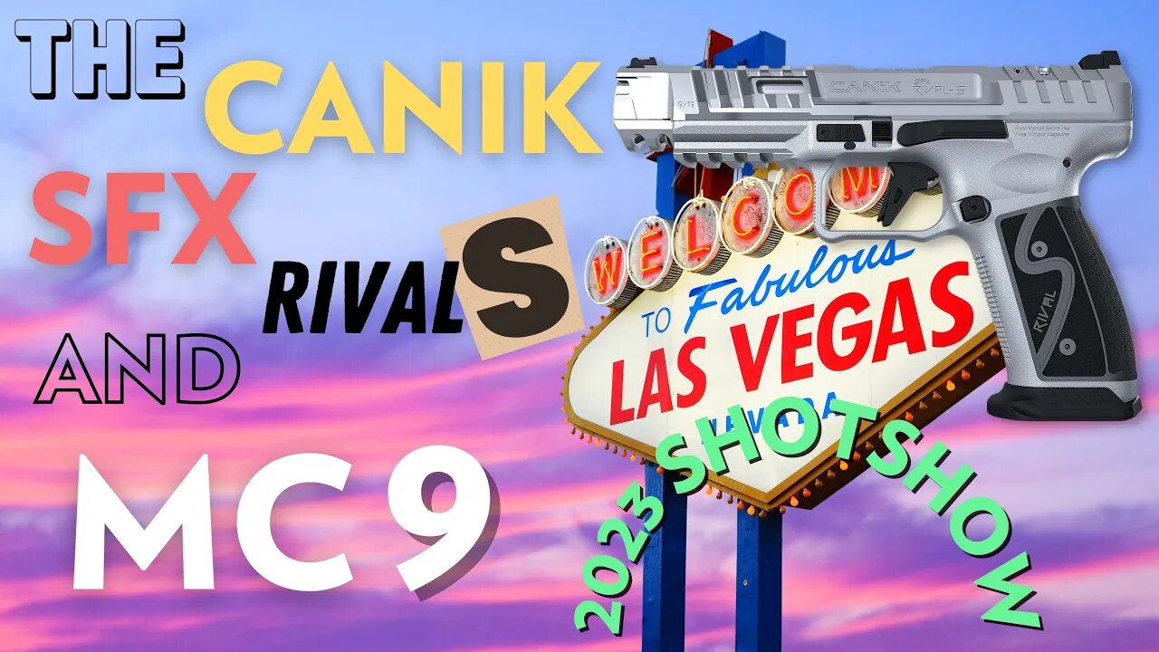 The Canik Rival S and MC9 at ShotShow 2023