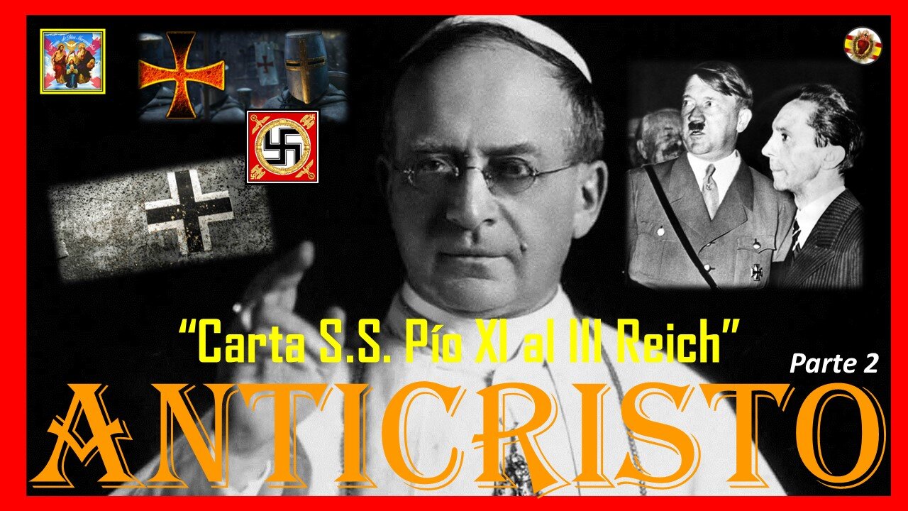 💥¡BRUTAL S.S. PÍO XI 📢¡ANTICRISTO Y EL III REICH!💥CARTA DE S.S. PÍO XI 🔴GENUINA FE EN DIOS