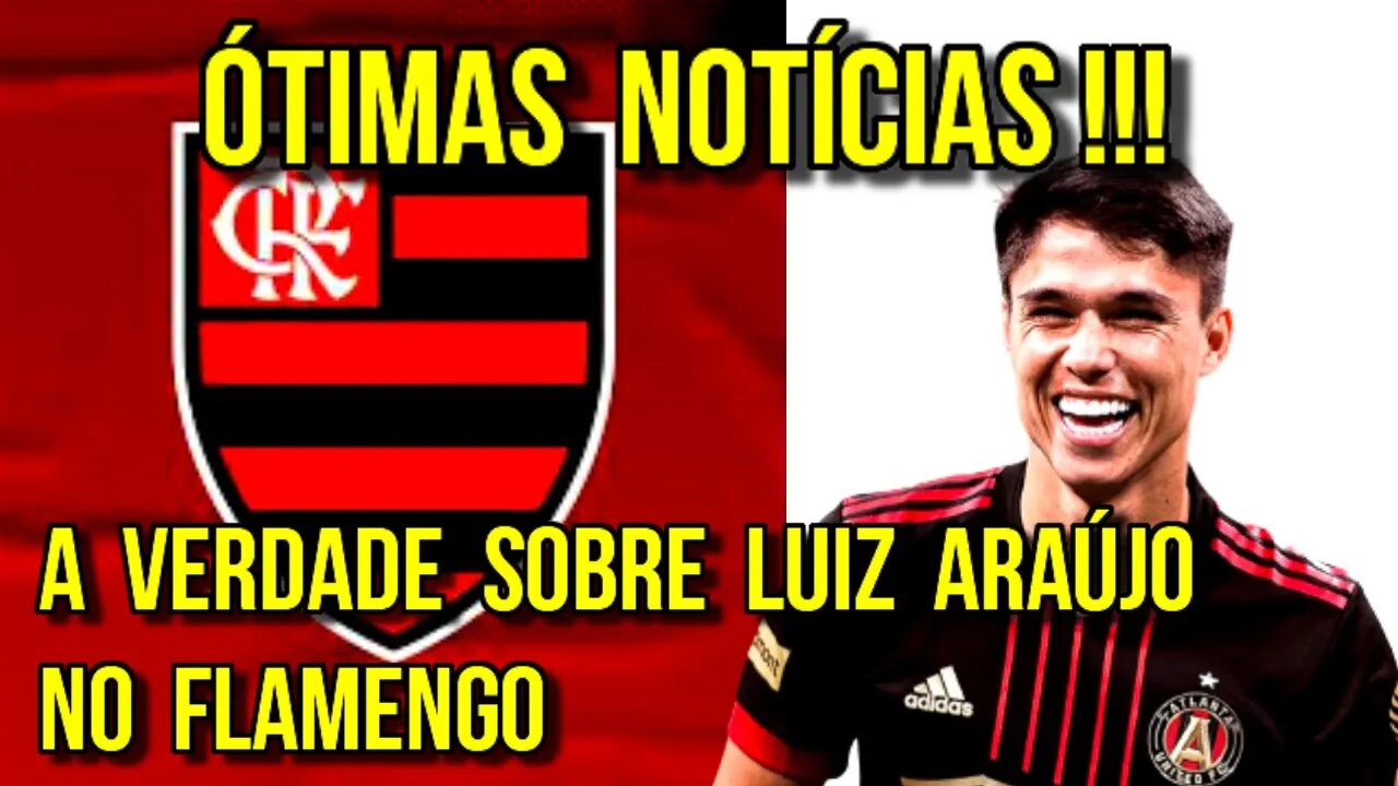 ÓTIMAS NOTÍCIAS! ATACANTE LUIZ ARAÚJO NO FLAMENGO PEDIDO DE VÍTOR PEREIRA - É TRETA!!!