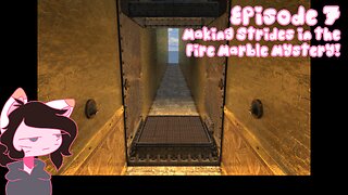 Episode 7: Making Strides in the Fire Marble Mystery!