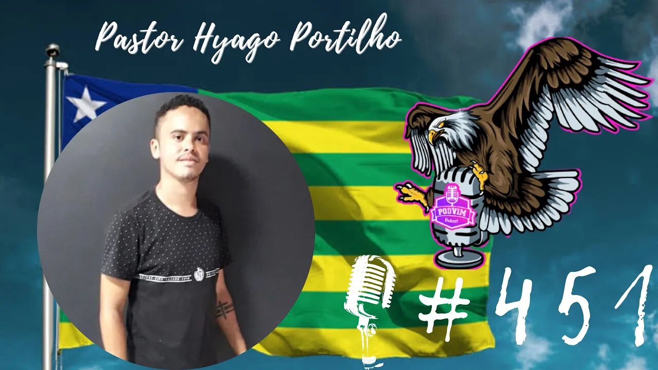 PASTOR HYAGO PORTILHO - PODVIM #451