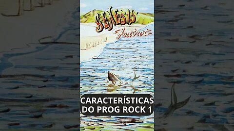 CARACTERÍSTICAS DO ROCK PROGRESSIVO 1