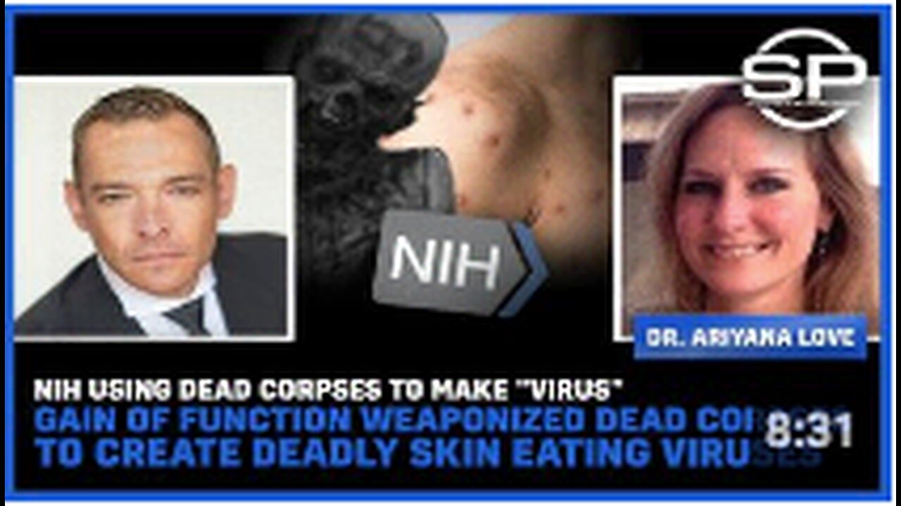 NIH Using DEAD CORPSES To Make "Virus"; Gain Of Function Weaponized Dead Corpses