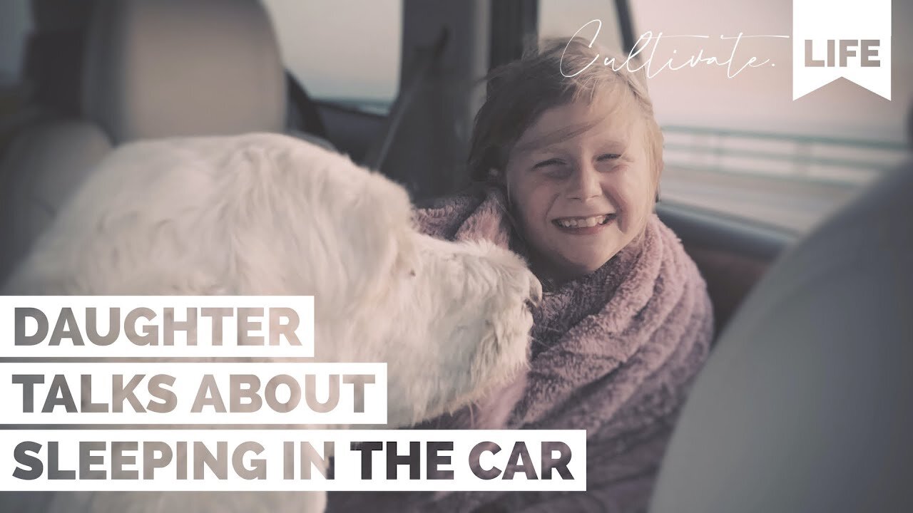 CL | Daughter Talks About Sleeping In The Car | Cultivate Relationships