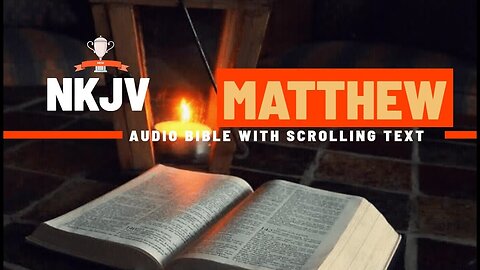 The Book of Matthew (NKJV) | Full Audio Bible with Scrolling text