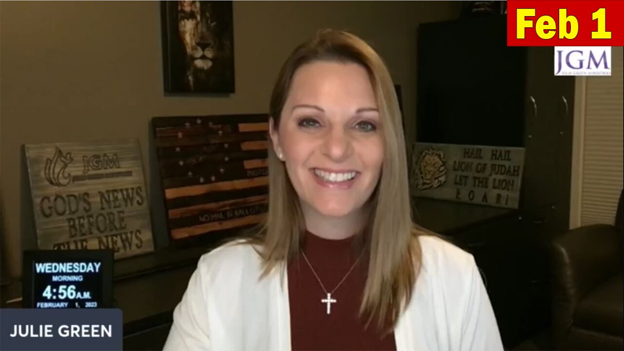 Julie Green Ministries Full Report Update February 1, 2023 - I AM CLEANING OUT THE GOVERNMENT IN DC