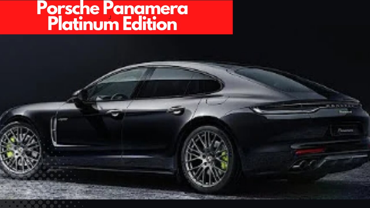 Porsche Panamera Platinum Edition