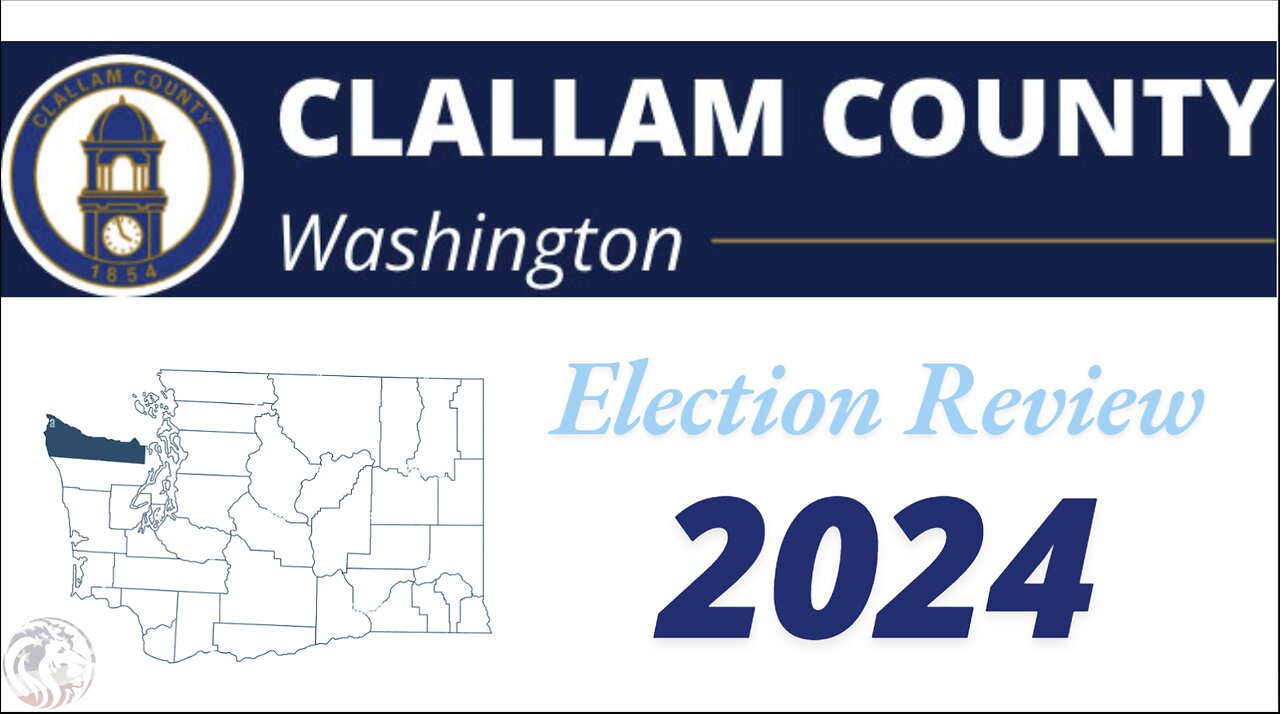 Clallam County, WA Election Results Review Short Video (40 sec.)