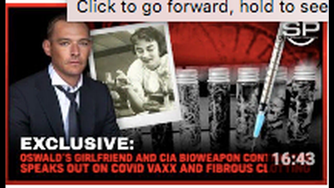 Oswald’s Girlfriend and CIA Bioweapon Contractor SPEAKS OUT On Covid Vaxx And Fibrous Clotting