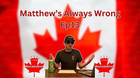 Mass Migration Is Out Of Control - Matthew's Always Wrong Ep#13