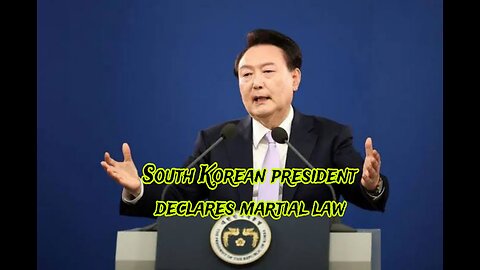 South Korean President Declares Martial Law: What You Need to Know