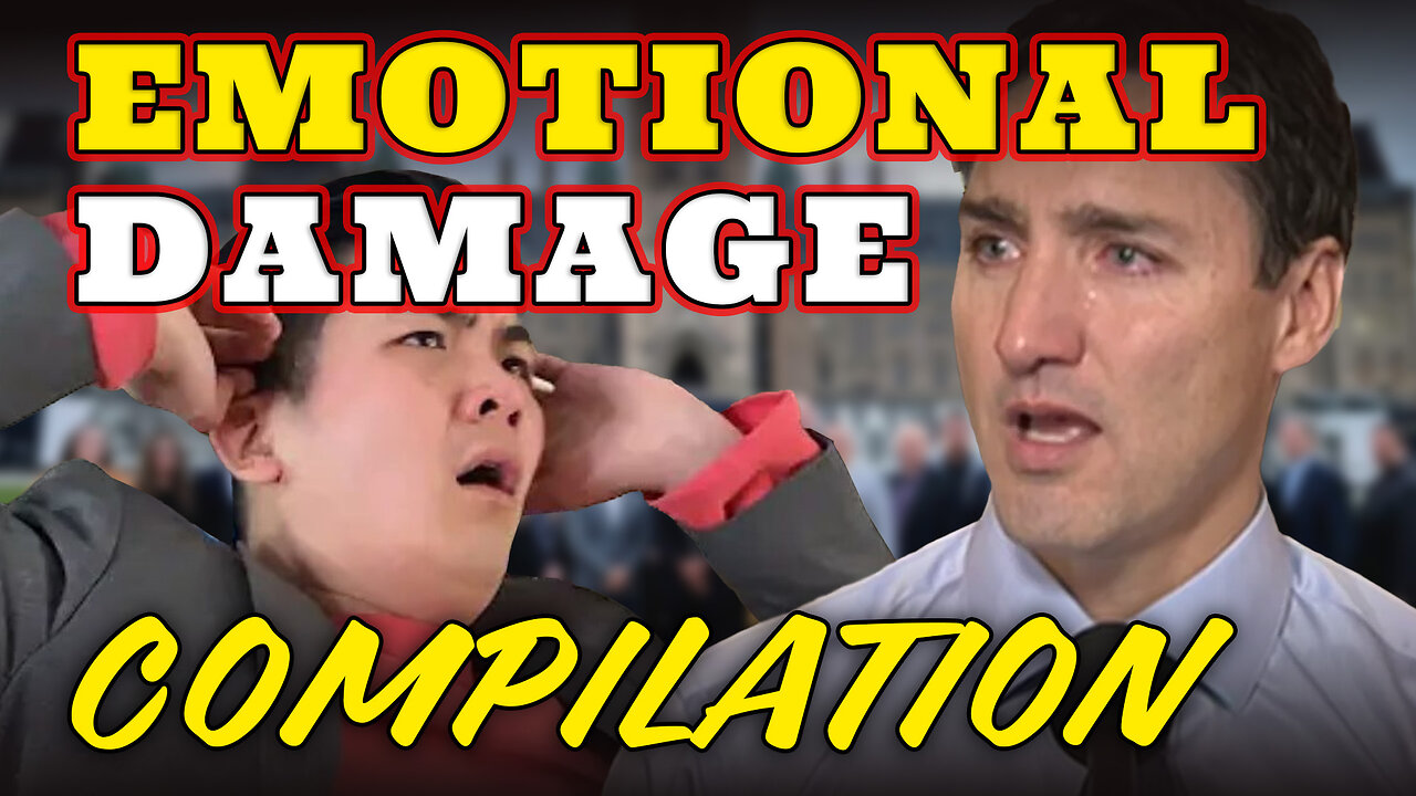 Emotional Damage : Justin Trudeau Compilation