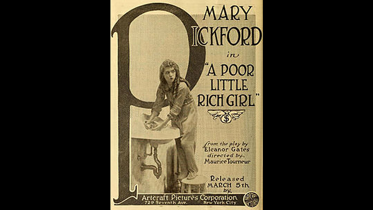 The Poor Little Rich Girl (1917 Film) -- Directed By Maurice Tourneur -- Full Movie