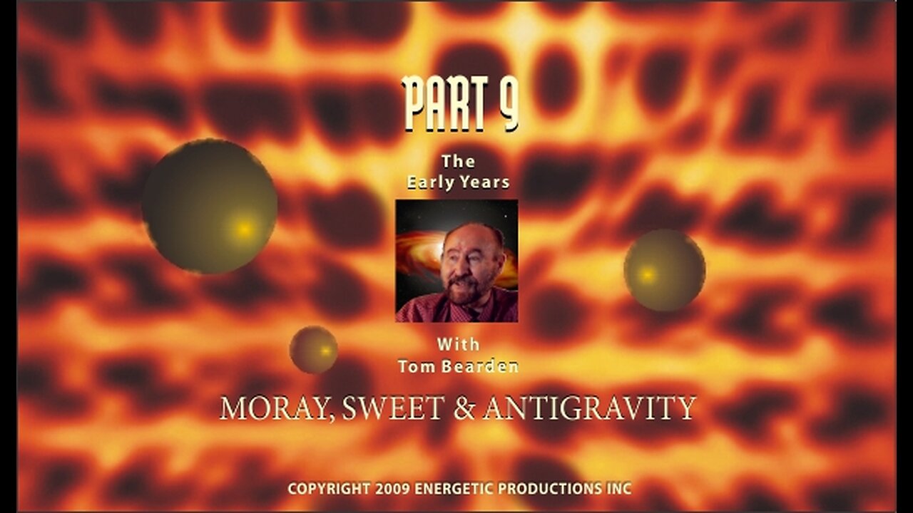 Energy From The Vacuum 09 - Moray, Sweet and Antigravity (2009)