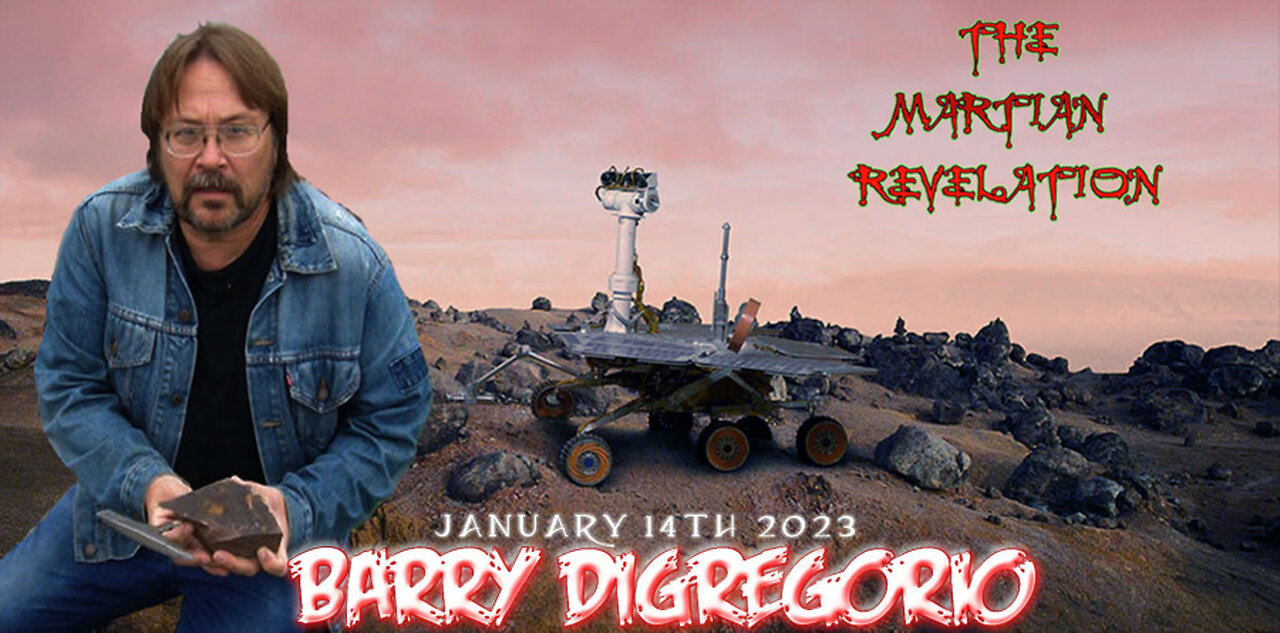 THE MARTIAN REVELATION 1_14_23 GUESTS: BARRY DiGREGORIO & DR.RON LEVIN