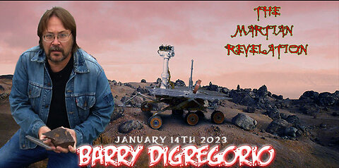 THE MARTIAN REVELATION 1_14_23 GUESTS: BARRY DiGREGORIO & DR.RON LEVIN