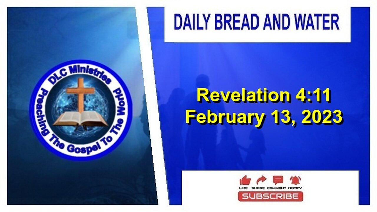 Daily Bread And Water (Revelation 4:11)