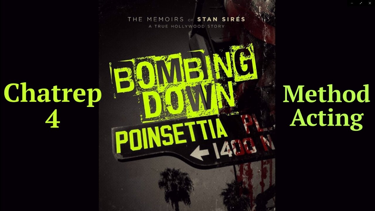 Bombing Down Poinsettia Chapter 4 'Method Acting' (my podcast version)