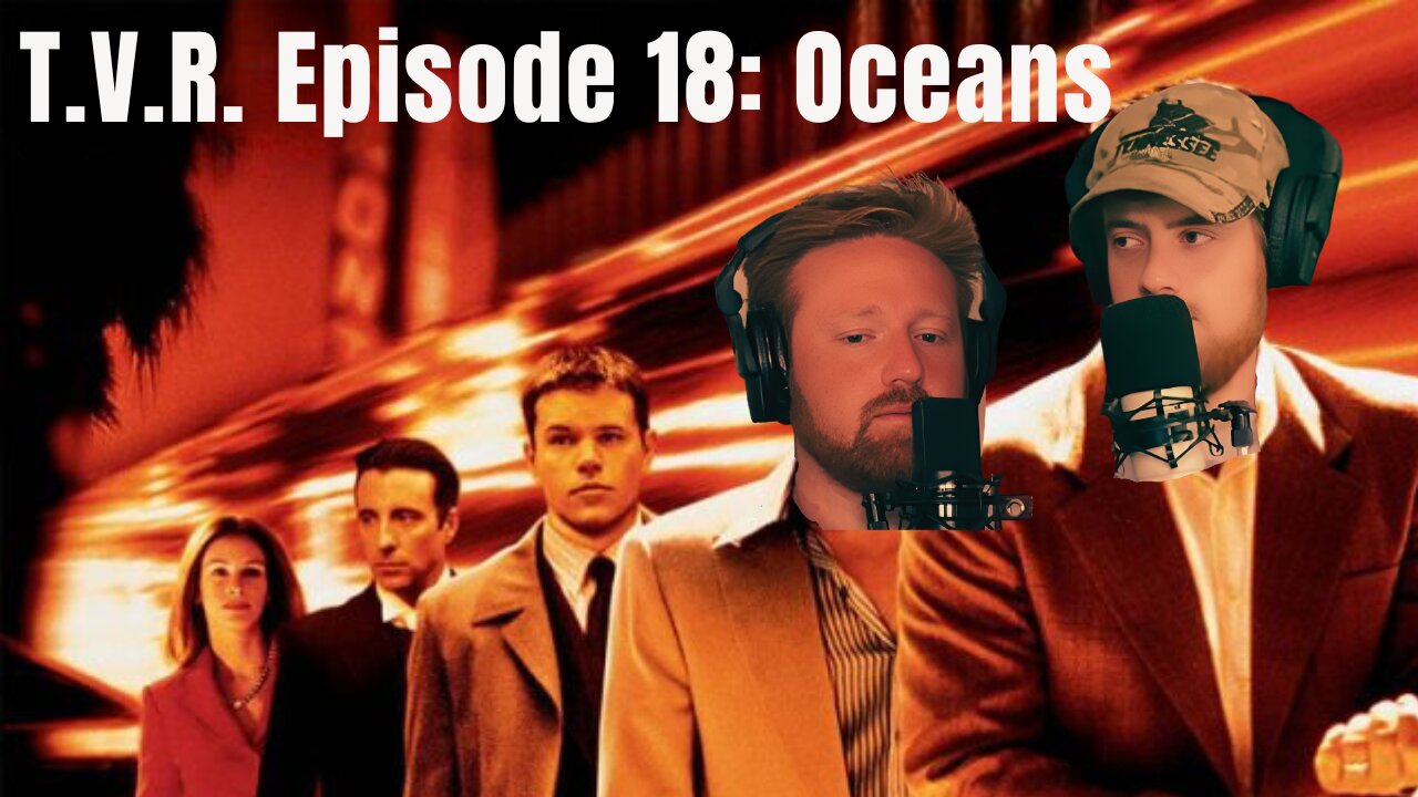 TVR #18 - Oceans Part 2