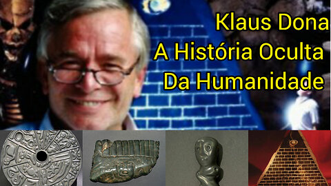 Klaus Dona - "A História Oculta da Humanidade" Legendado